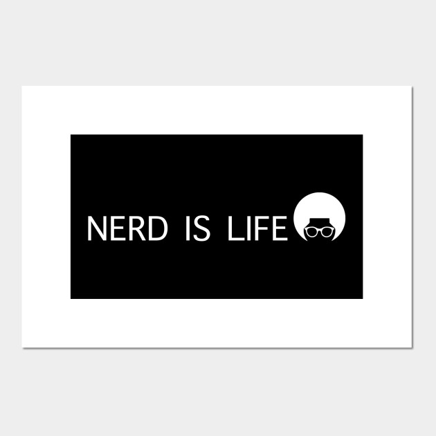 Nerd Is Life